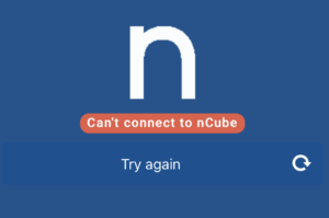 nCube Cannot Connect